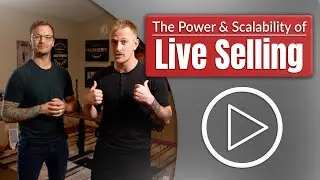 The Power & Scalability of Live Selling