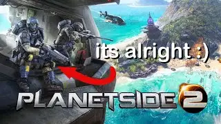 Planetside 2 Its alright :)