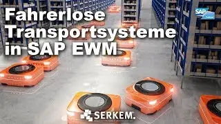 SERKEM - Fahrerlose Transportsysteme in SAP EWM