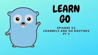 Learn Go Programming Language Ep. 22