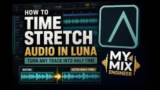 How to Time Stretch Audio in LUNA (Turn Any Track Into Half Time)