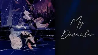 「 SDS 」My December ᴹᴱᴾ