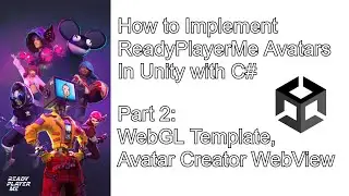 All Things ReadyPlayerMe - Part 2 - WebGL and Avatar Creator WebView