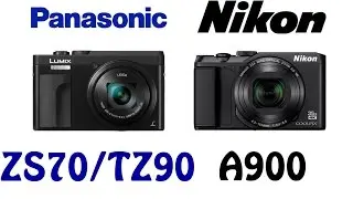 Panasonic DC-ZS70 / DC-TZ90 vs Nikon Coolpix A900