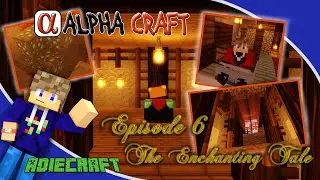 Alphacraft Ep. 6 - The Enchanting Tale - A story of Minecraft Enchanting & Diamond Hunting tips