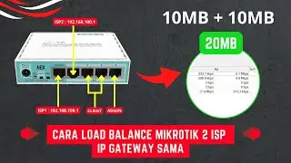 Cara Mudah Load Balance Mikrotik 2 ISP Gateway Sama Untuk Internet Stabil