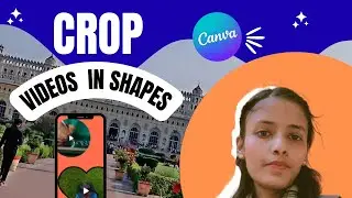 CROP YOUR VIDEOS IN SHAPES ! [ EASY AND FREE HACK IN CANVA]