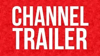 CHANNEL TRAILER