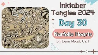 Inktober Tangles 2024 ~ Day 30 ~  Narfello Hearts ~ How to draw