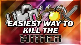 [Minecraft] Easily Kill The Wither (NO Potions/Enchantments)