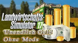 Unendlich Geld Ercheaten Landwirtschaftssimulator 2017(Ohne Modifikationen) | Almey | Tutorial