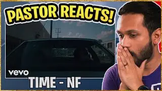 NF - Time REACTION | Pastor Reacts to NF | (christian reaction nf)