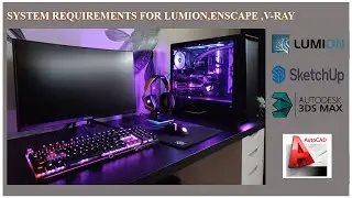 System Requirement specification  for LUMION 12, V RAY & ENSCAPE | PC Build for 3D