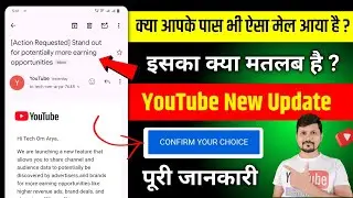 [Action Requested] Stand out for potentially more earning opportunities | YouTube New Update 🤑