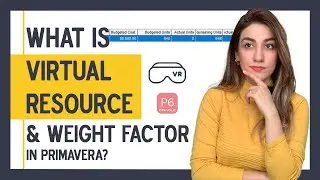 Primavera Common FAQs 7.What is Virtual resource & Weight Factor in Primavera? (2022)