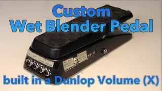 Custom Wet Blender Pedal, in a Dunlop Volume X