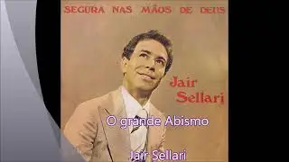 O GRANDE ABISMO - JAIR SELLARI (Lucas 