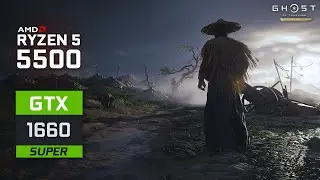 Ghost of Tsushima : Ryzen 5 5500 | GTX 1660 Super