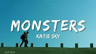 Katie Sky - Monsters (Lyrics)