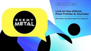 Enemy Metal AMA - Join us to learn about the upcoming Foundation drop on Flow Blockchain