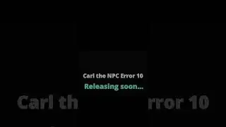 Carl the NPC Error 10 | Teaser Trailer #shorts