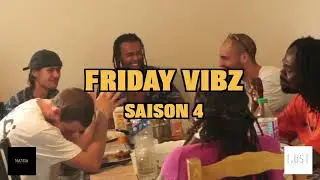 #FridayVibz Saison 4