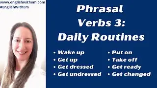PHRASAL VERBS for DAILY ROUTINES [English Vocabulary] - talk about your daily life