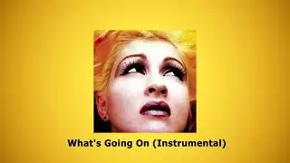 Cyndi Lauper - What's Going On (Instrumental)