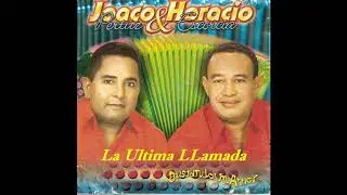 La Ultima LLamada Joaco Pertuz & Horacio Escorcia