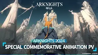 Arknights 2024 Special Commemorative Animation PV