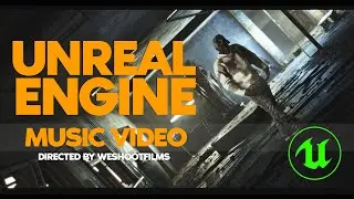 Unreal Engine Music Video 