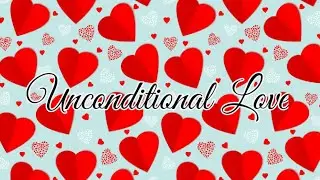 Poem number 13 | Unconditional Love | A poem from my book