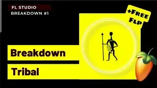 FLP Breakdown | +Free FLP |Sam Beats - Tribal | Beat For Sale | Sam Beats | Breakdown #1 ||