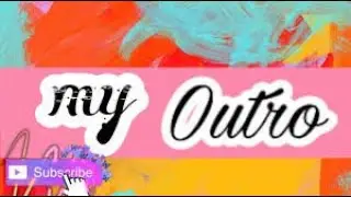My Previous best made outro!!