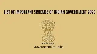 List of Important Schemes of Indian Government 2023