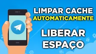 Limpando a Memória Cache do Telegram Automaticamente | 2021