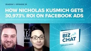 How Nicholas Kusmich Gets 30,973% ROI on Facebook ads - Proposify Biz Chat