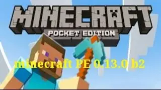 Minecraft PE 0.13.0 b2