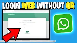 How To Login To WhatsApp Web Without QR Code - Updated Guide