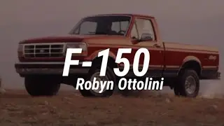 Robyn Ottolini - F-150 (Lyrics)