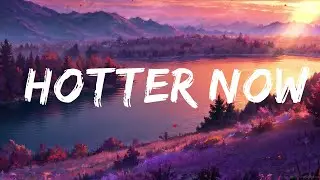 LU KALA - Hotter Now | Top Music Trending