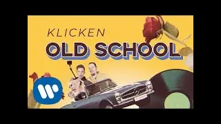 Klicken - Old School (Official Lyric Video)