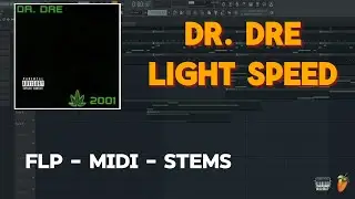 Dr. Dre - Light Speed (FL Studio Remake) FLP + MIDI + STEMS