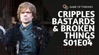 Game of thrones | Cripples, Bastards, and Broken Things | S01E04