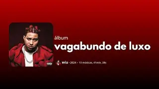 álbum - Vagabundo de luxo - Wiu (speed up)