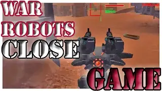 Close Game - War Robots