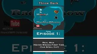 Throw Back Shorts: SAMRS Ep 1 - Real Man (Never Wrong First Time - Can Spell Cat)