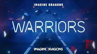 Imagine Dragons - Warriors Beat Saber