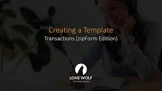 Creating a Template (Transactions - zipForm Edition)