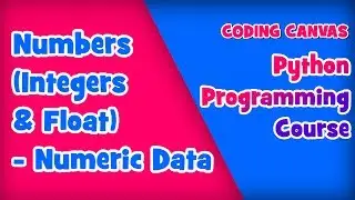 #08 Numbers(Integers & Float) - Numeric Data :Learn Python Programming | Beginner to Advanced